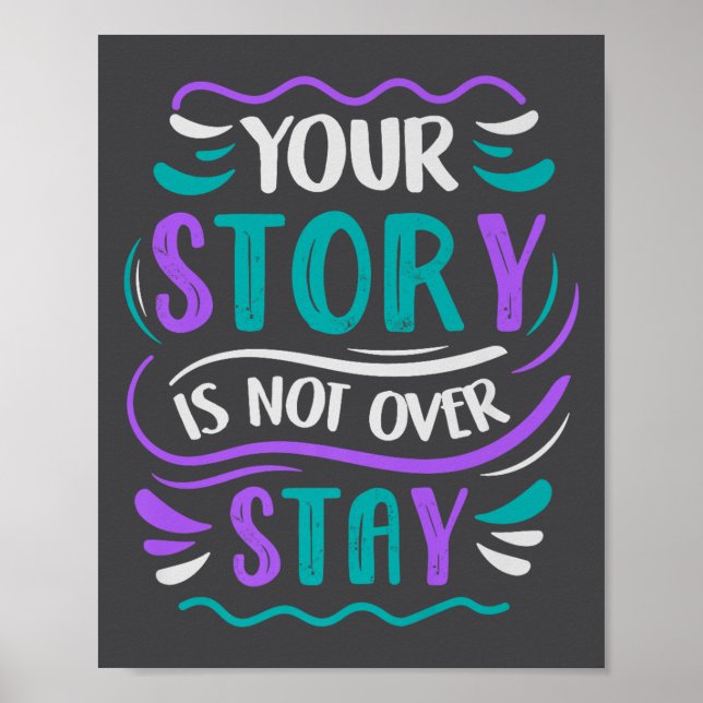 Your Story Is Not Over Stay Premium  Poster (Vorne)
