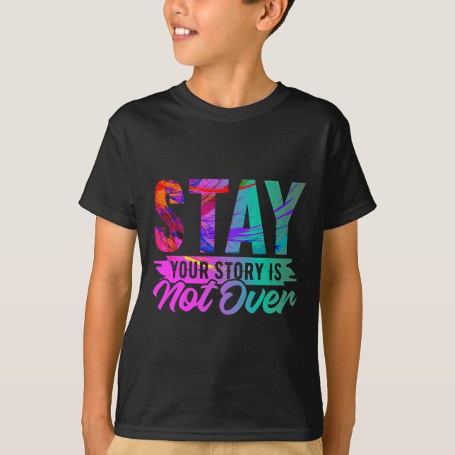 Your Story Is Not Over Stay Shirt Suicide Preventi (Vorderseite)