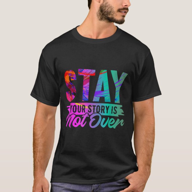 Your Story Is Not Over Stay Shirt Suicide Preventi (Vorderseite)