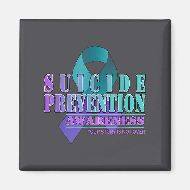 Your Story Is Not Over Stay Suicide Prevention Awa Magnet (Vorne)