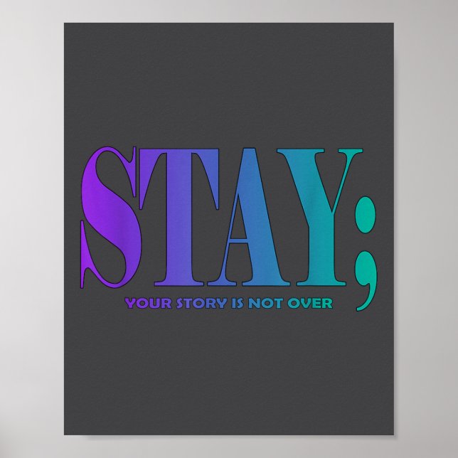Your Story Is Not Over Stay Suicide Prevention Awa Poster (Vorne)