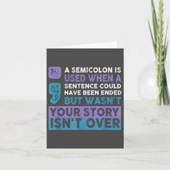 Your Story Isn't Over A Semicolon Is Used Your Sto Karte (Vorderseite)