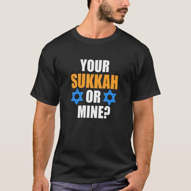 Your Sukkah Or Mine Jewish Hanukkah Jew Family Gra T-Shirt (Vorderseite)