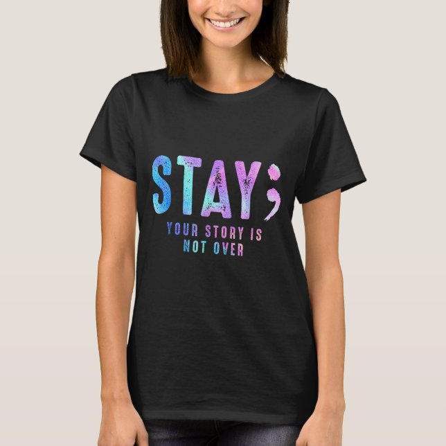Your Tee Story Is Not Suicide Over Prevention Stay (Vorderseite)