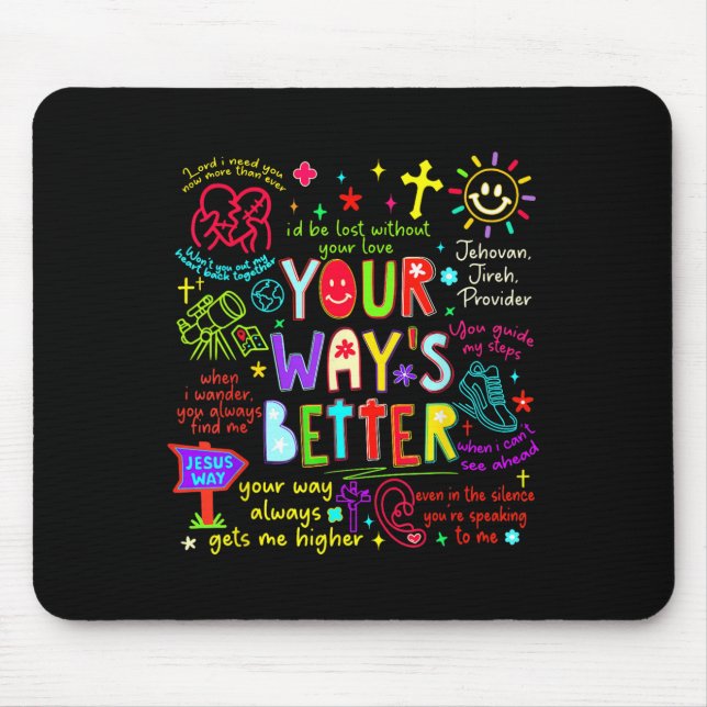 Your Way Is Better Proverbs 16_9 Faith Apparel  Mousepad (Vorne)
