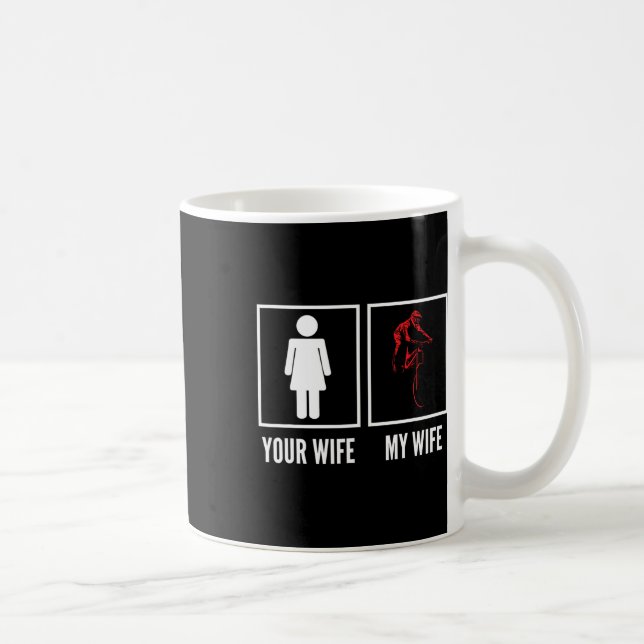 Your Wife My Wife Biker Cyclist Mountain Biking  Kaffeetasse (Rechts)