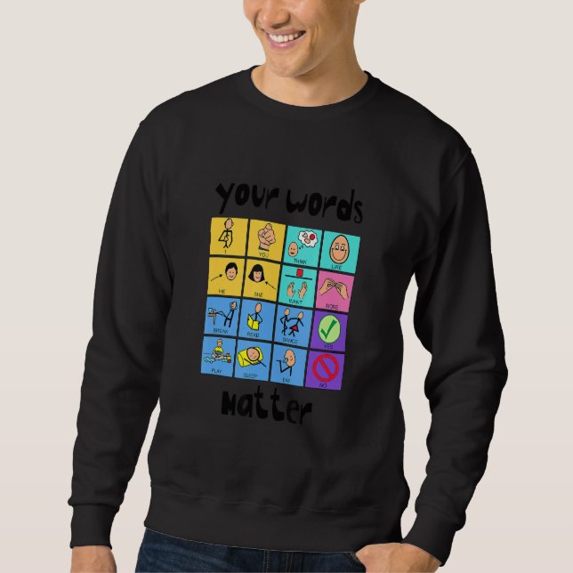 Your Words Matter Slp Squad Speech Language Pathol Sweatshirt (Vorderseite)