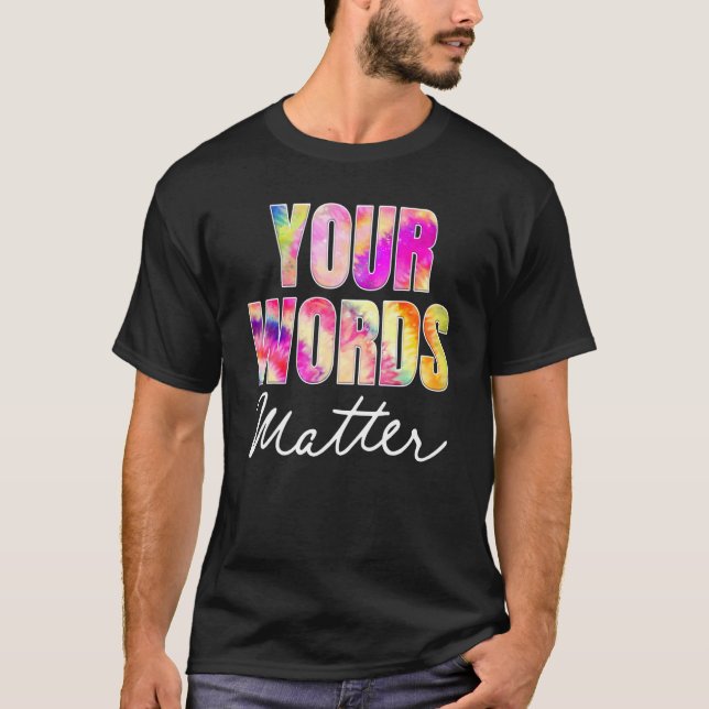 Your Words Matter Speech Therapy Appreciation T-Shirt (Vorderseite)