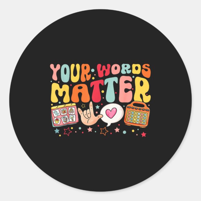 Your Words Speech Therapy Language Pathologist Slp Runder Aufkleber (Vorderseite)