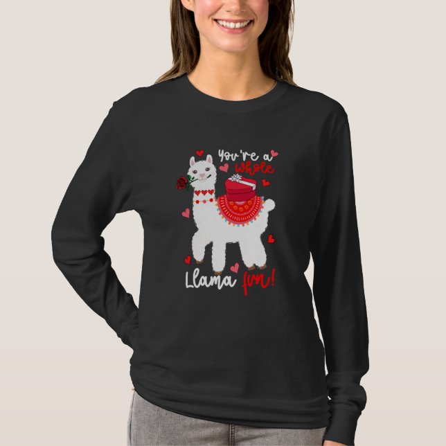You're A Whole Llama Fun Valentine Llama Flowers F T-Shirt (Vorderseite)