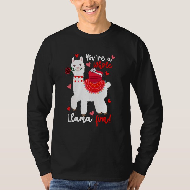 You're A Whole Llama Fun Valentine Llama Flowers F T-Shirt (Vorderseite)