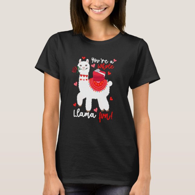 You're A Whole Llama Fun Valentine Llama Flowers F T-Shirt (Vorderseite)