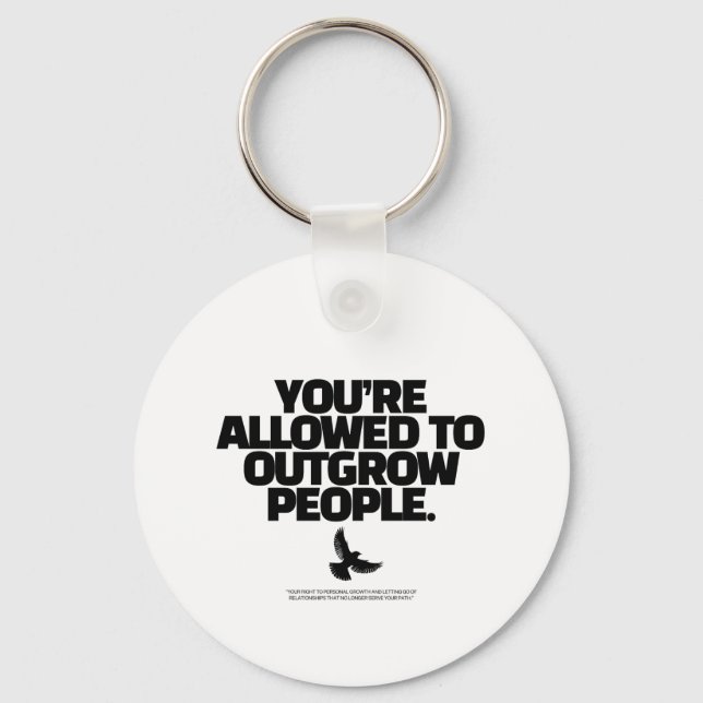 You're Allowed To Outgrow People - Freedom Design Schlüsselanhänger (Vorderseite)