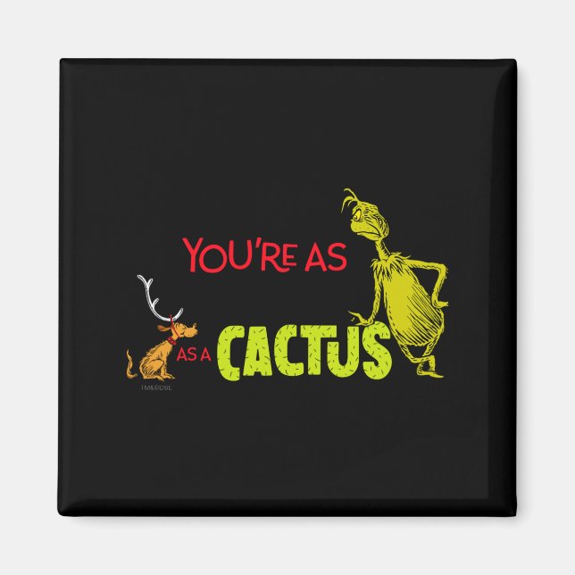 Youre As Cuddly As A Cactus Quote  Magnet (Vorne)