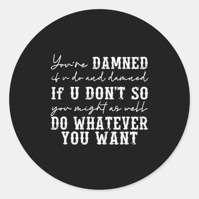 Youre Ed If U Do And Ed If U Dont  Runder Aufkleber (Vorderseite)