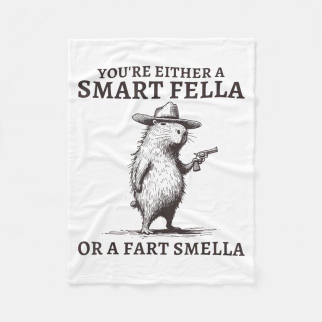 You're Either A Smart Fella Or A Fart Smella Funny Fleecedecke (Vorderseite)