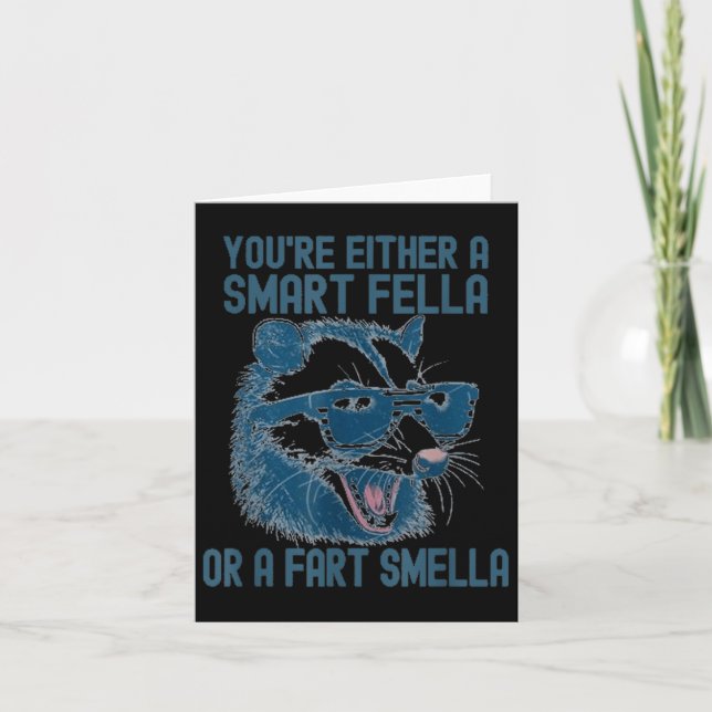 You're Either A Smart Fella Or A Fart Smella Funny Karte (Vorderseite)