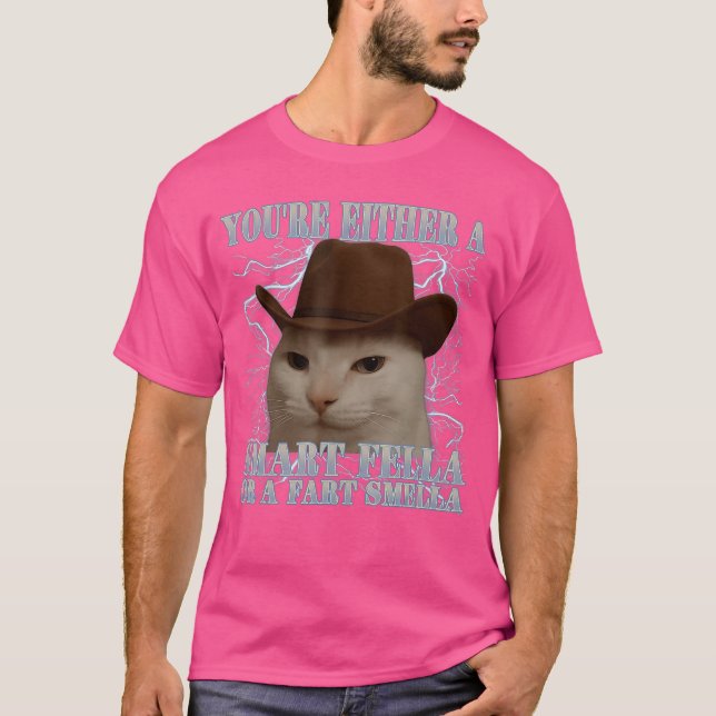 Youre Either a Smart Fella or a Fart Smella Funny  T-Shirt (Vorderseite)
