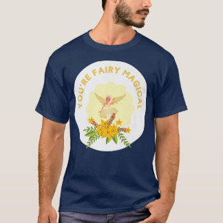 Youre Fairy Magical Albern Pub für Liebhaber von M T-Shirt