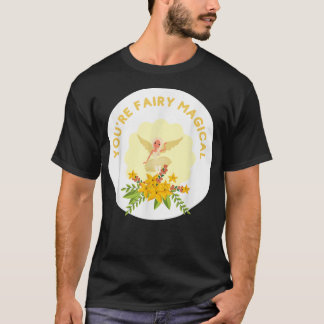 Youre Fairy Magical Albern Pub für Liebhaber von M T-Shirt