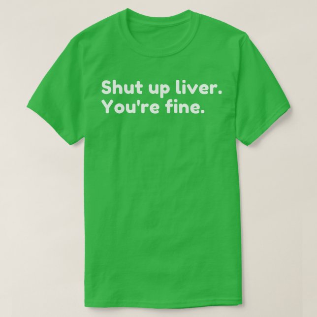 Youre Fine Funny Drink Alkohol Sprichwort 1 T-Shirt (Design vorne)