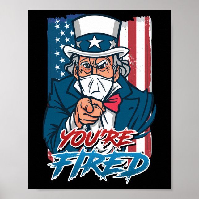 Youre Fired Independence Day Party Usa Sam Uncle P Poster (Vorne)