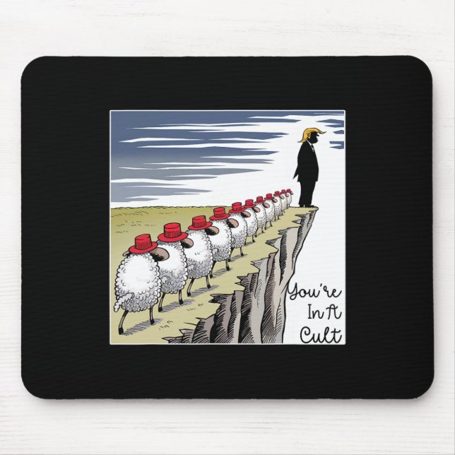 You're In A Cult - Funny Anti Trump  Mousepad (Vorne)