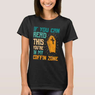 You're in My Coffin Zone Halloween Spooky Haunted T-Shirt