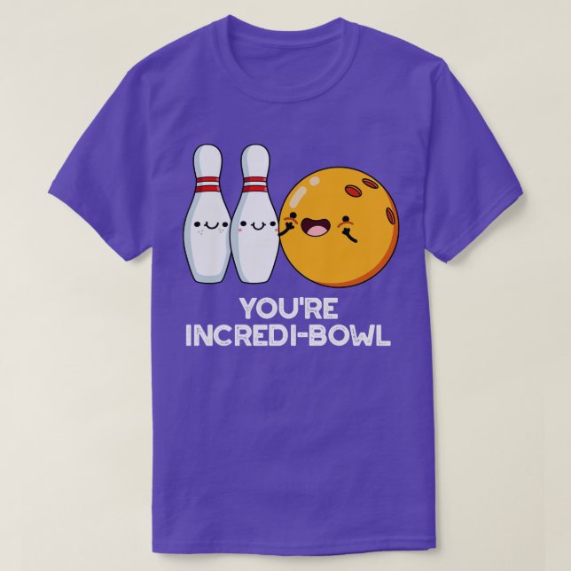 Youre Incredibowl Niedlicher Bowling Puff 1 T-Shirt (Design vorne)