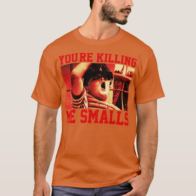 Youre Killing me smalls Vintage Sandlot T-Shirt (Vorderseite)