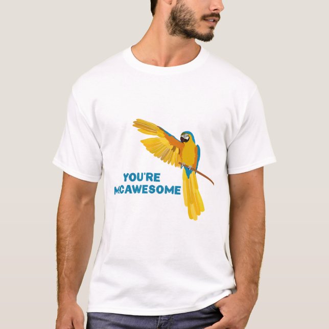 You're Macawesome T-Shirt (Vorderseite)