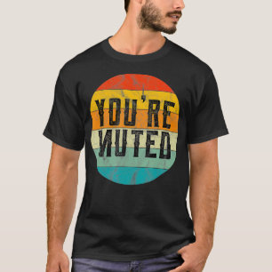 Youre Mute Retro Sunset Vintag Camping Coworker T-Shirt