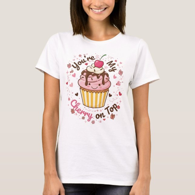 You're My Cherry on Top – Cute Cupcake Cartoon Des (Vorderseite)