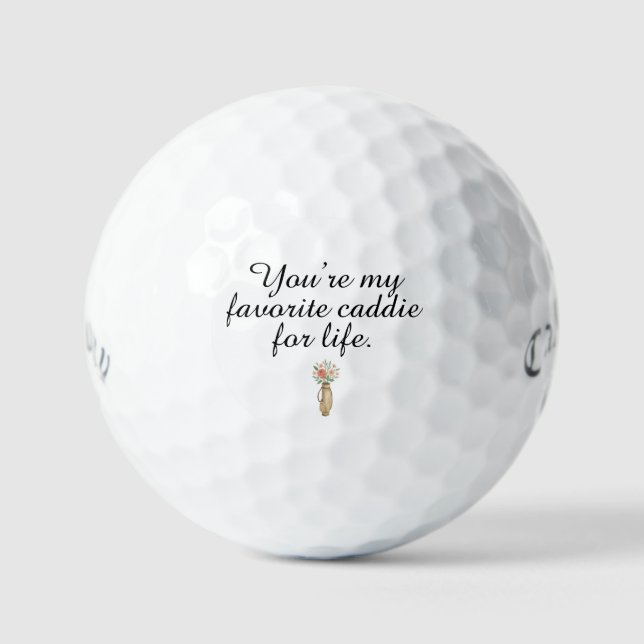 'You're My Favorite Caddie for Life' Anniversary  Golfball (Vorderseite)