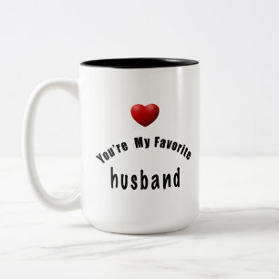 Youre My Favorite Husband Zweifarbige Tasse