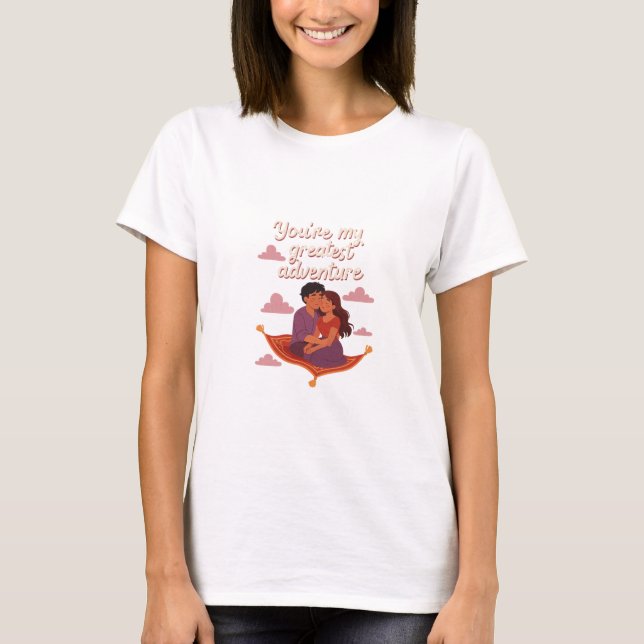You're My Greatest Adventure – Romantic Fly T-Shirt (Vorderseite)