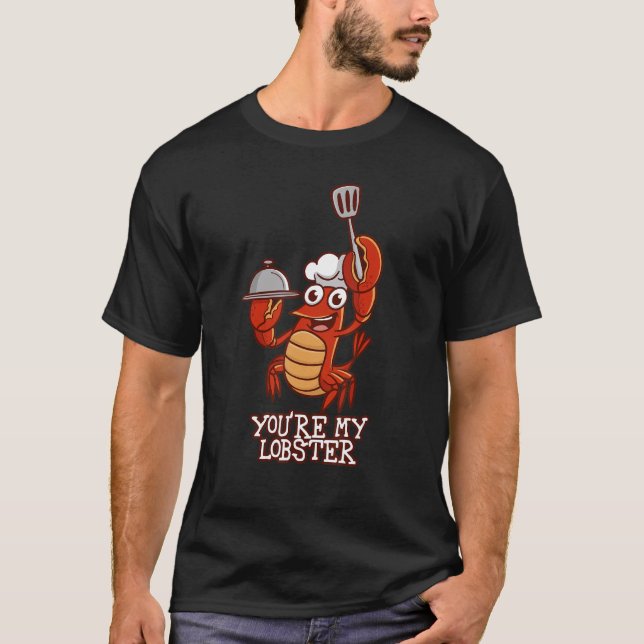 You're My Lobster Romantic Relationship Matching C T-Shirt (Vorderseite)