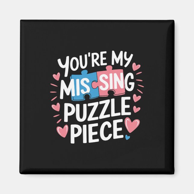 You're My Missing Puzzle Piece Valentine Matching  Magnet (Vorne)