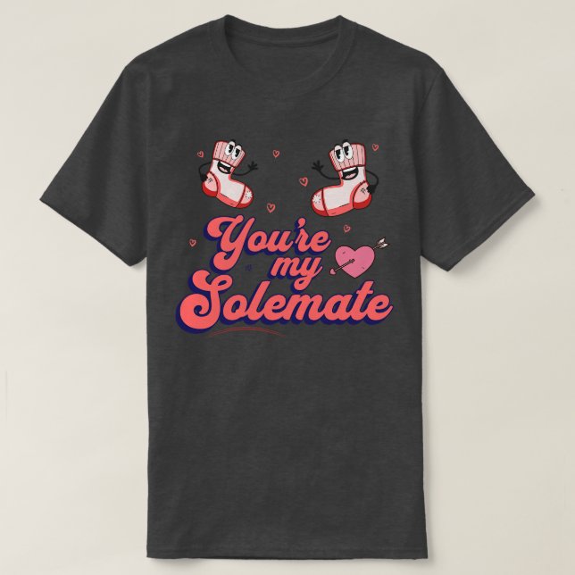 Youre My Solemate T-Shirt (Design vorne)