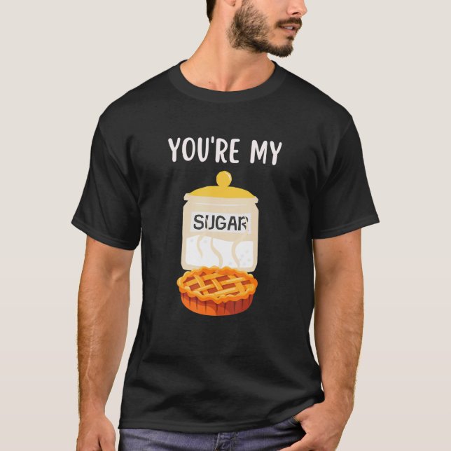 You're My SUGAR PIE   Valentine's Day T-Shirt (Vorderseite)