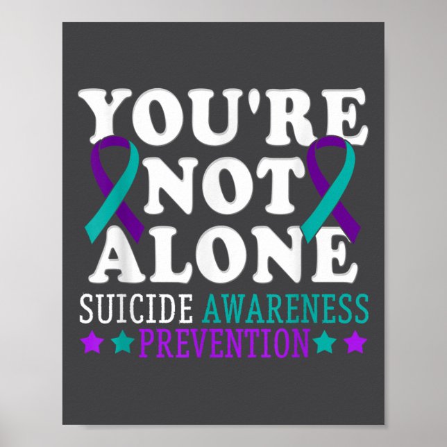 You're Not Alone Depression Suicide Prevention Awa Poster (Vorne)