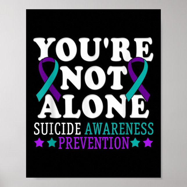 Youre Not Alone Depression Suicide Prevention Awar Poster (Vorne)