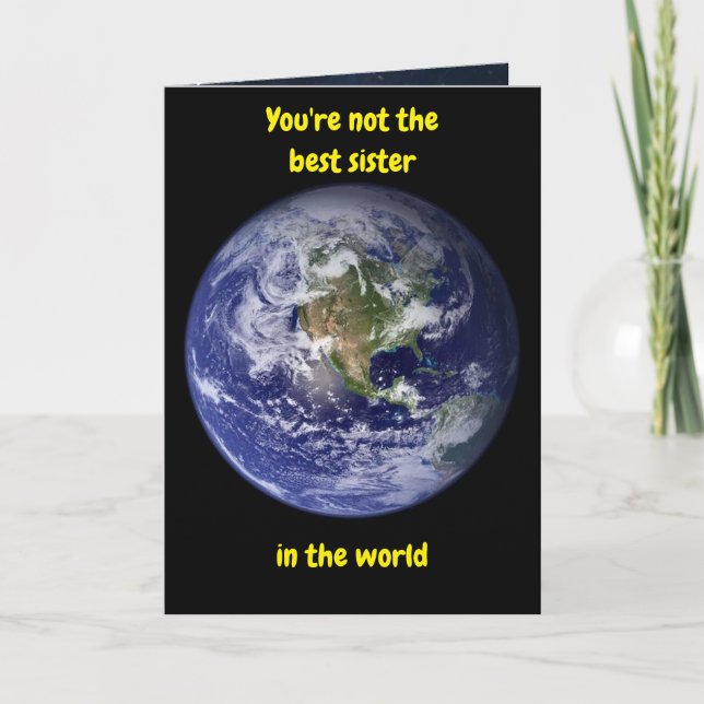 You're not the best sister in the world. Card Karte (Vorderseite)