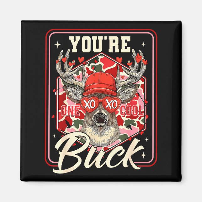 You're One Cool Buck Camouflage Valentine's Day Hu Magnet (Vorne)