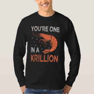 You're One In A Krillion Seafood Fan Crayfish T-Shirt