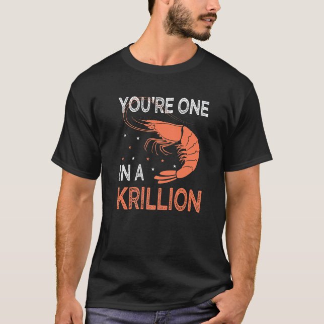 You're One In A Krillion   Seafood Fan Crayfish T-Shirt (Vorderseite)