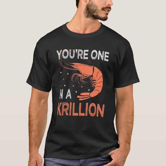 You're One In A Krillion     Seafood Fan Crayfish  T-Shirt (Vorderseite)