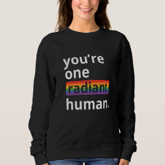 You're One Radiant Human Bisexual Transgender Rain Sweatshirt
