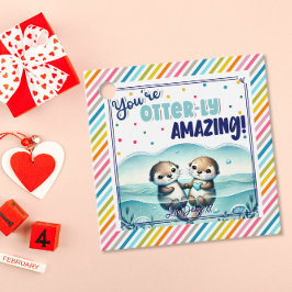 You're Otterly Amazing cute otter Valentine Geschenkanhänger