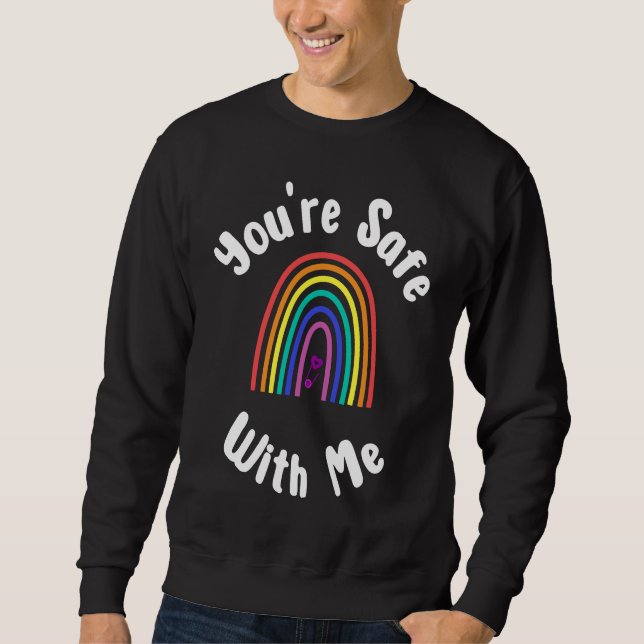 You're Safe With Me Safe Space Pride Equality Sweatshirt (Vorderseite)